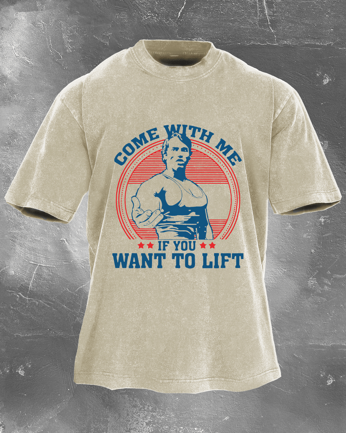 Come With Me If You Want To Lift Washed T-Shirt
