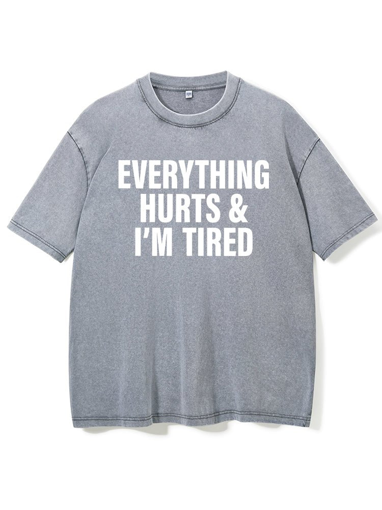 Everything Hurts Washed T-Shirt