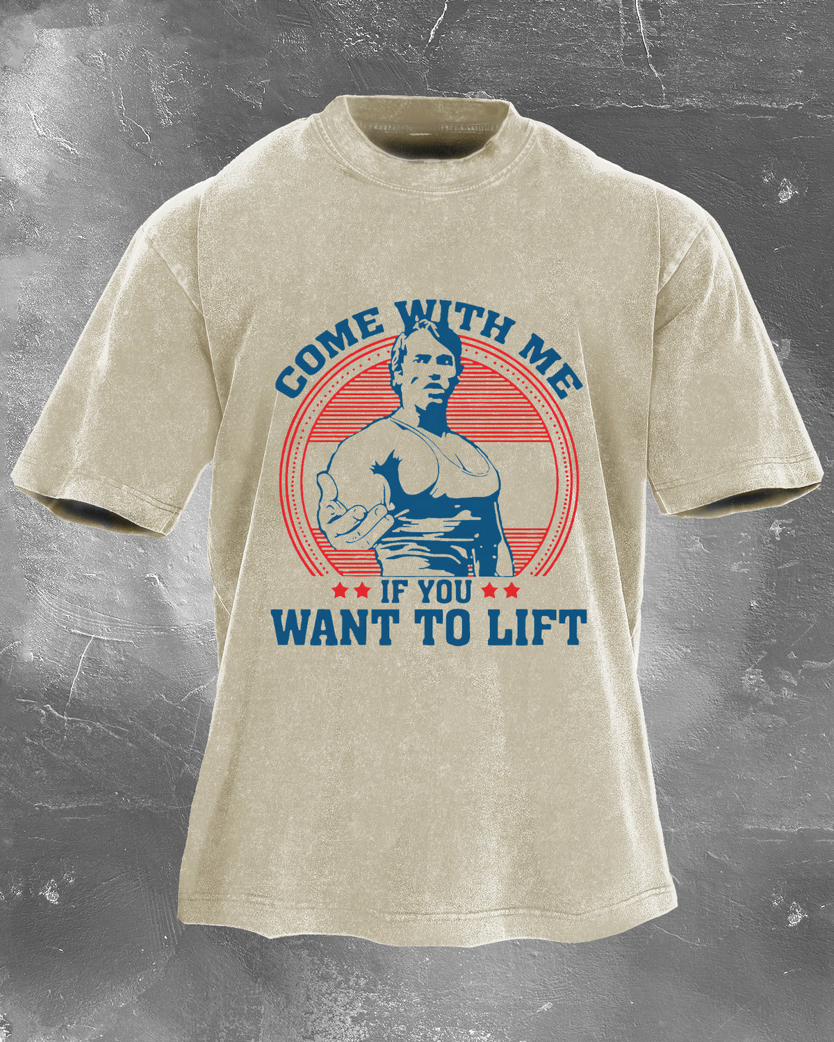 Come With Me If You Want To Lift Washed T-Shirt